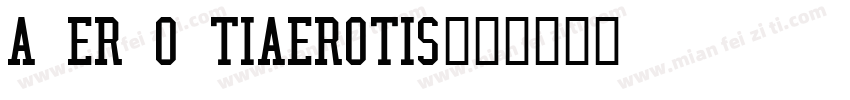 a er o tiaerotis字体转换